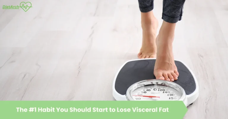 The #1 Habit You Should Start to Lose Visceral Fat: Expert Insights from Dietitians