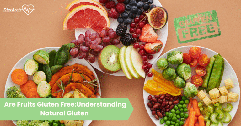 Fruits are gluter free Dietarch