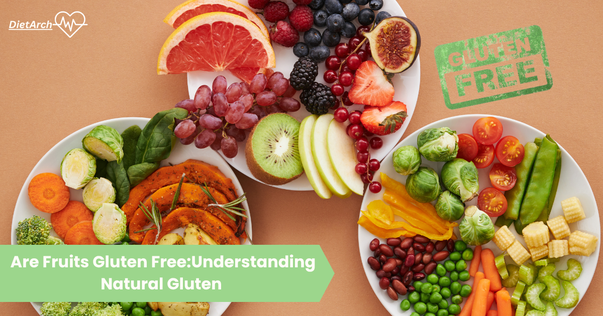 Fruits are gluter free Dietarch