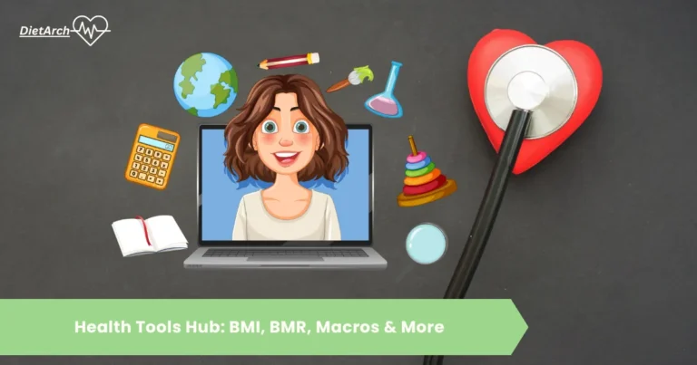 Your Ultimate Health Tools Resource 6 Health Tools Hub: BMI, BMR, Macros & More. Dietarch